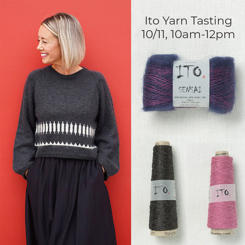 Ito Yarn Tasting Saturday, October 11