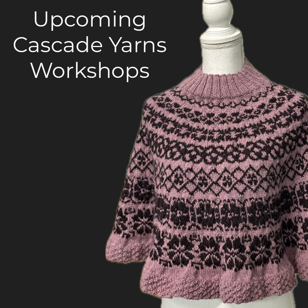 Warm-Up with a Cascade Yarns Workshop