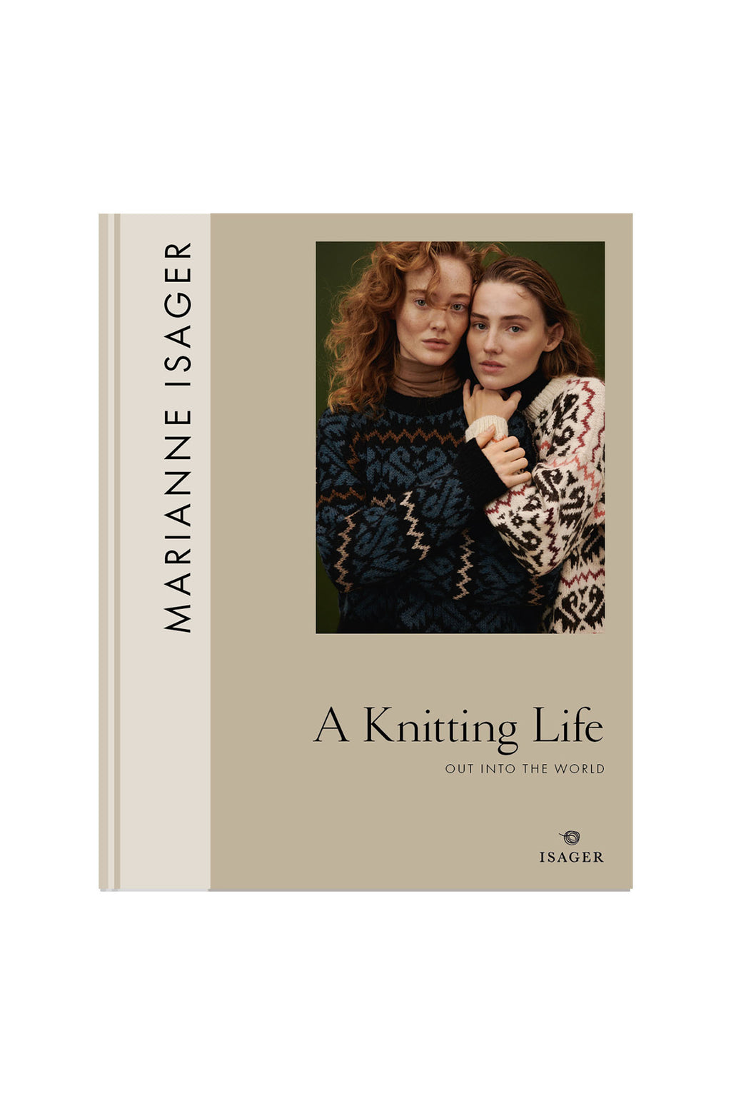 A Knitting Life 2: Out Into the World by Marianne Isager